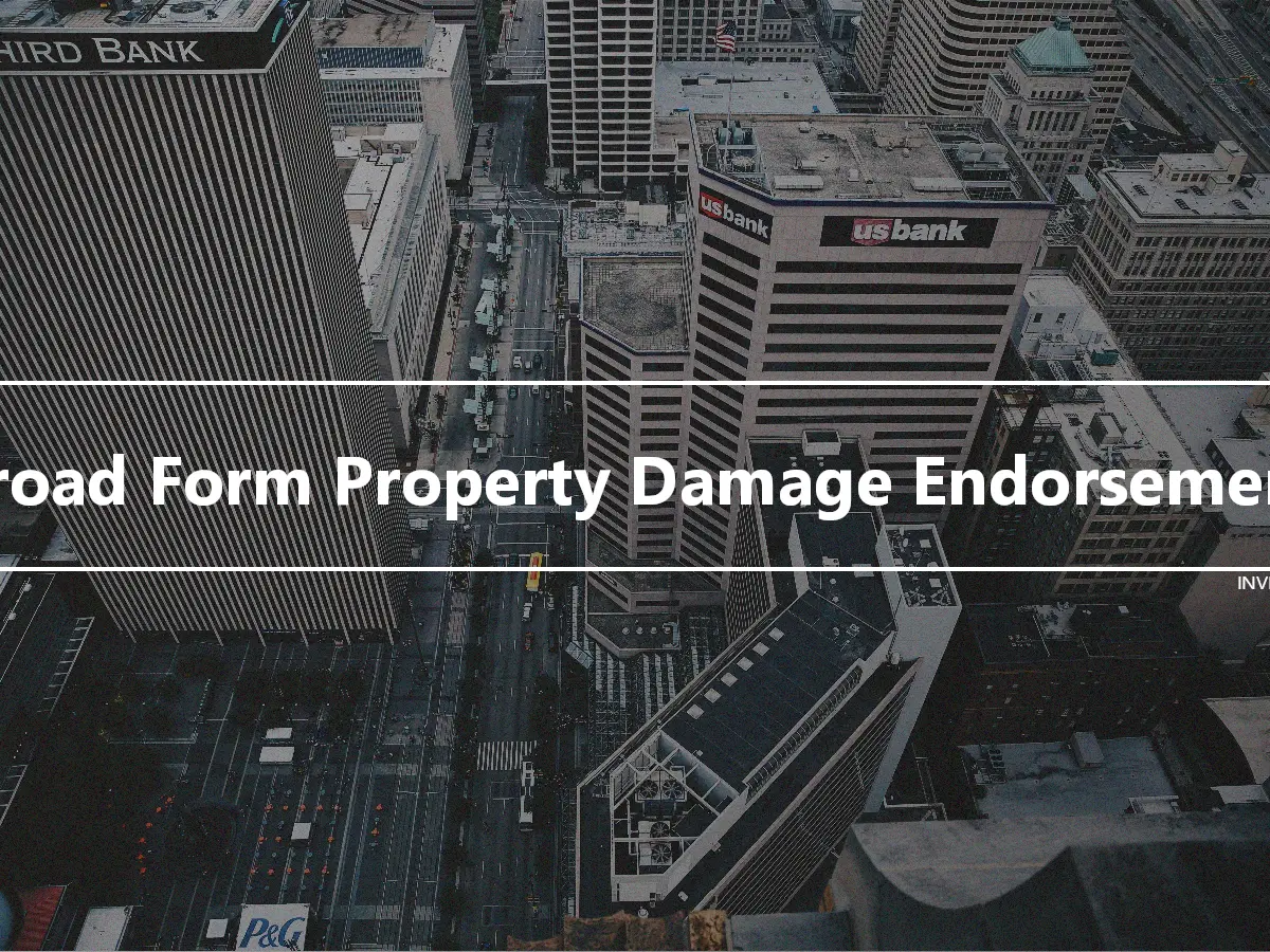 Broad Form Property Damage Endorsement