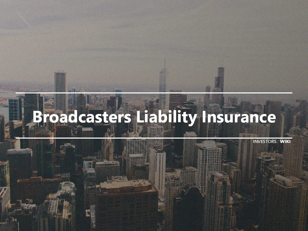 Broadcasters Liability Insurance