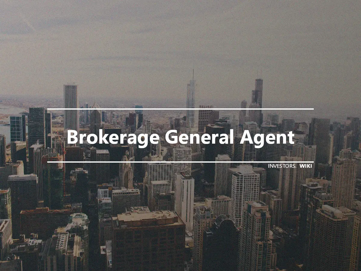 Brokerage General Agent