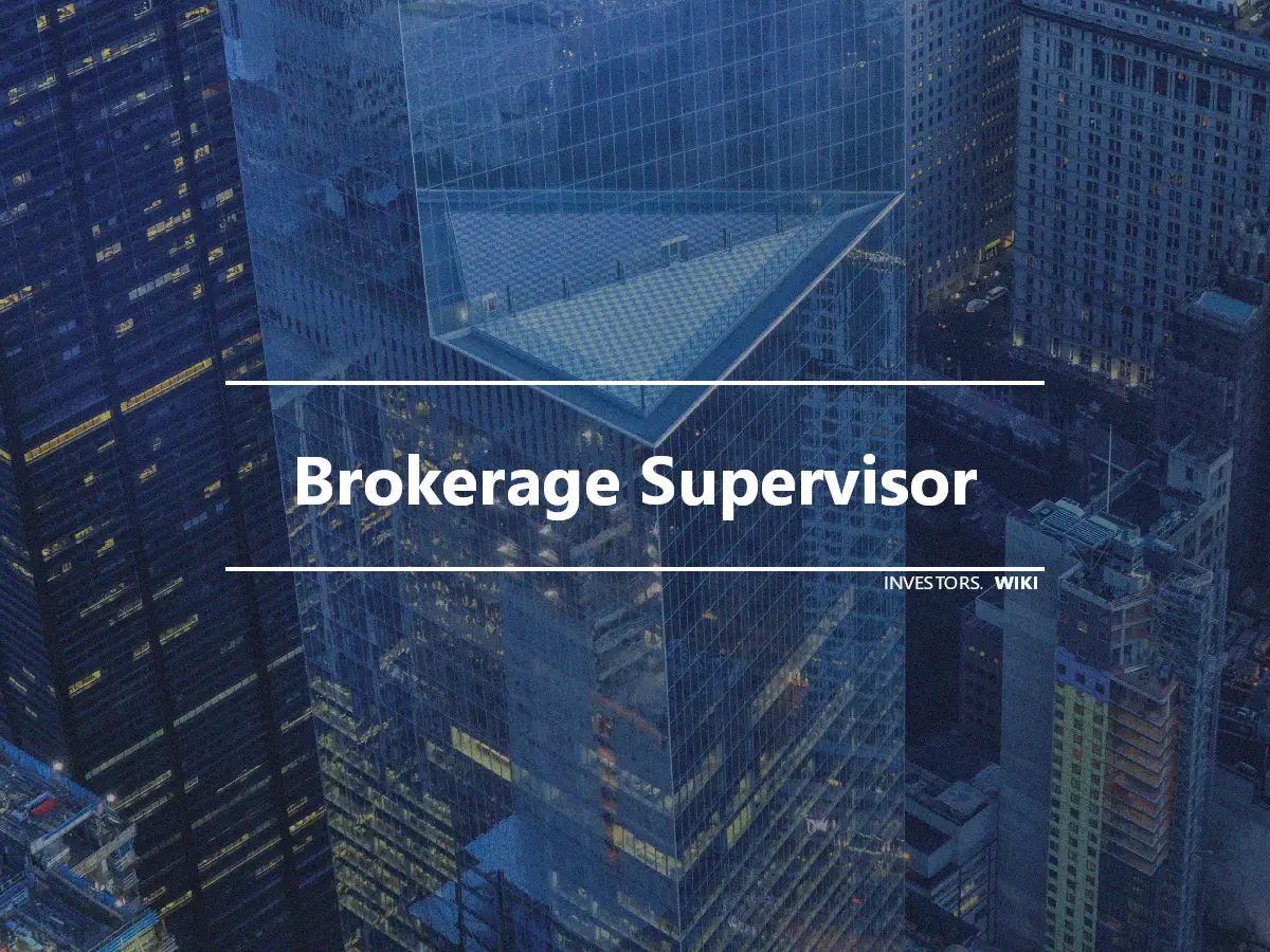 Brokerage Supervisor