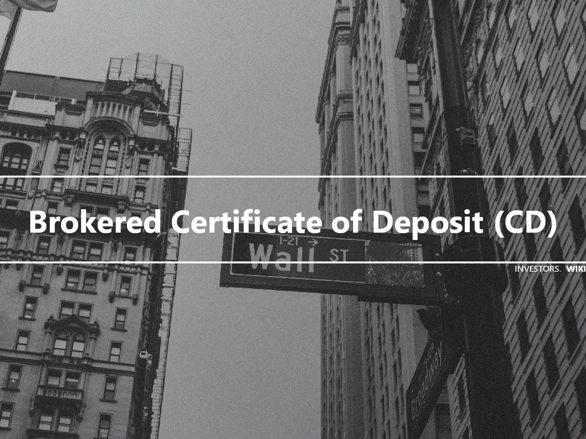 Brokered Certificate of Deposit (CD)