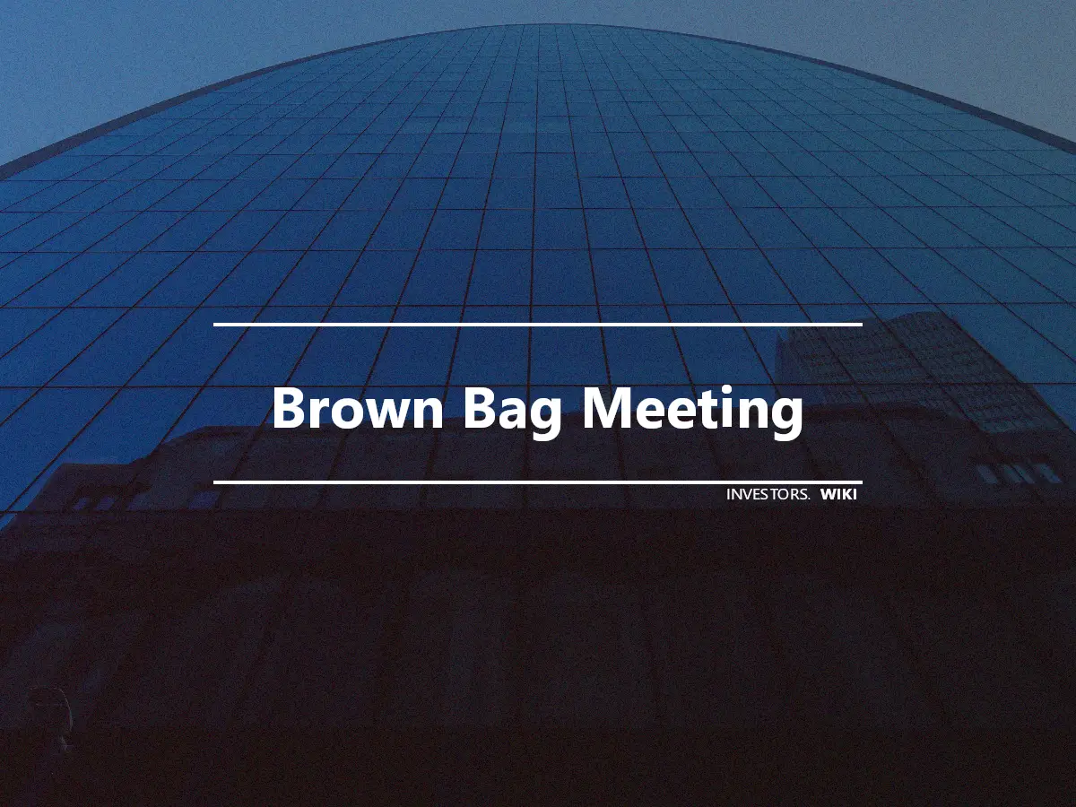 Brown Bag Meeting