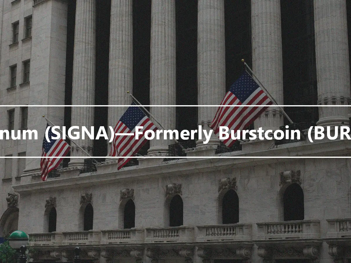 Signum (SIGNA)—Formerly Burstcoin (BURST)