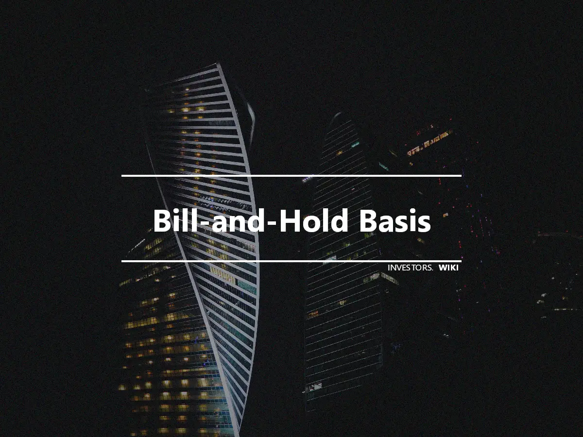 Bill-and-Hold Basis