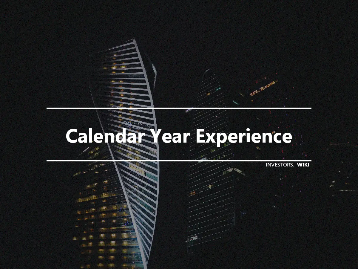 Calendar Year Experience