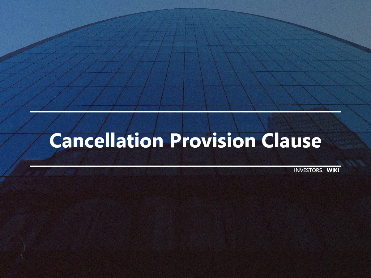 Cancellation Provision Clause