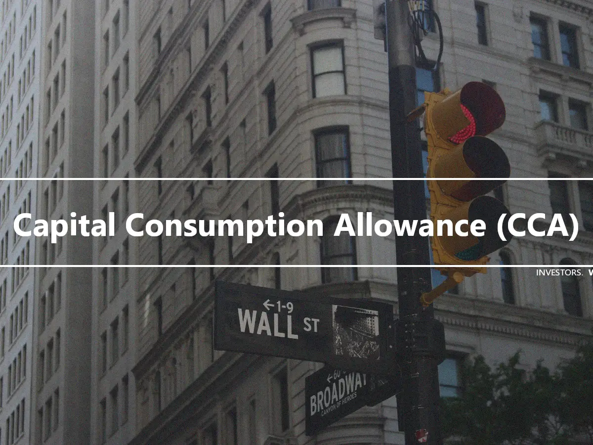 Capital Consumption Allowance (CCA)