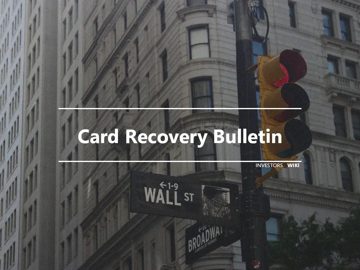 Card Recovery Bulletin