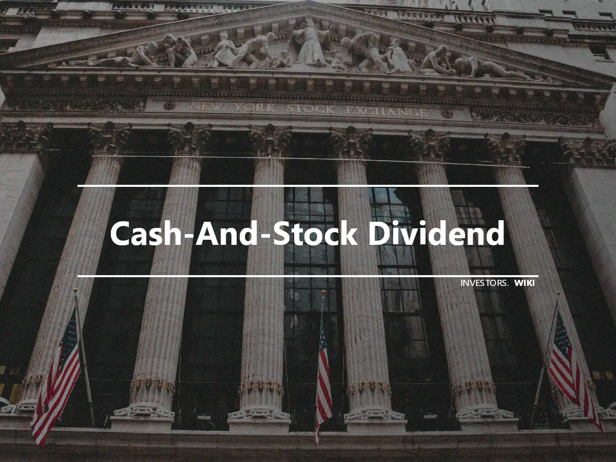 Cash-And-Stock Dividend