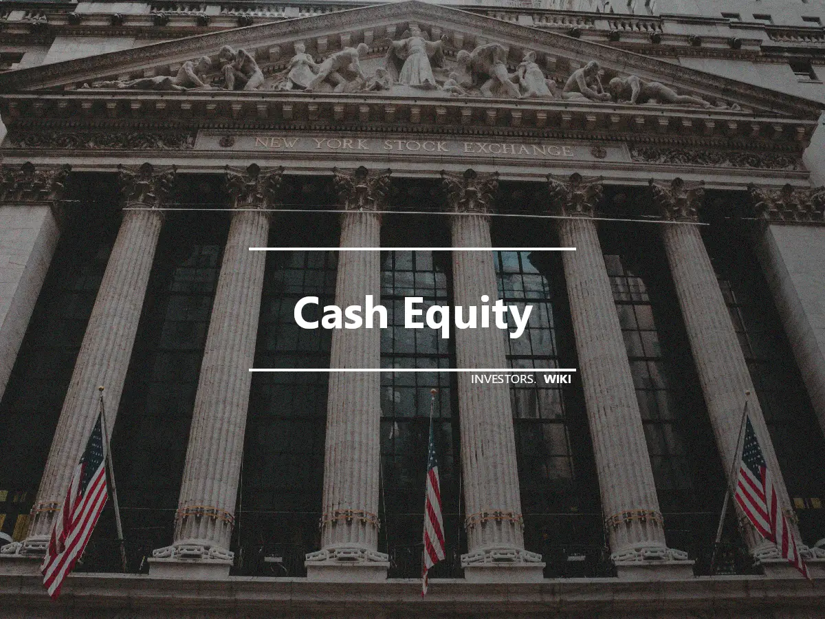 Cash Equity