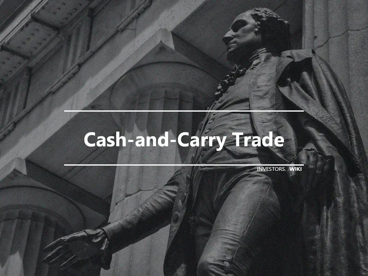 Cash-and-Carry Trade