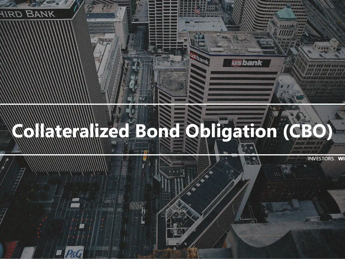 Collateralized Bond Obligation (CBO)