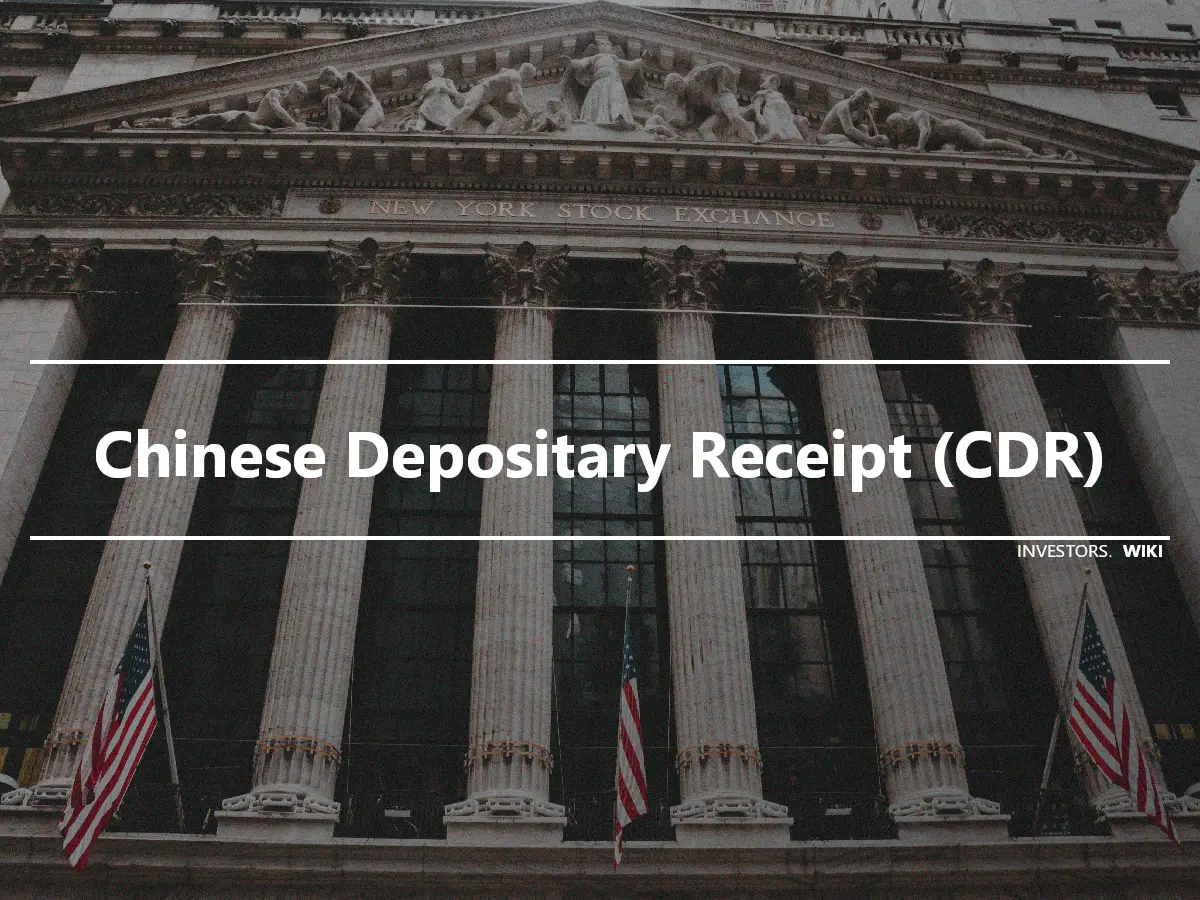 Chinese Depositary Receipt (CDR)