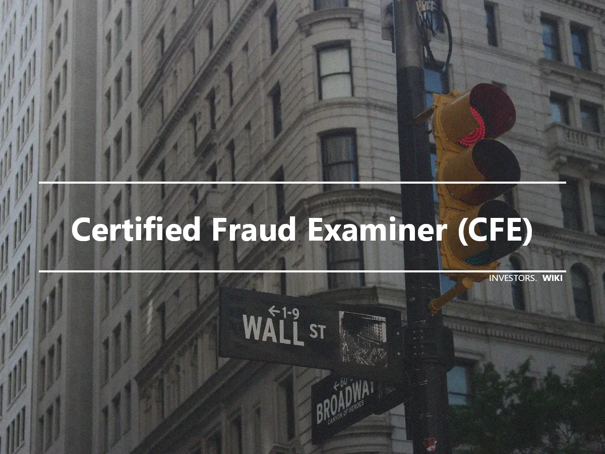 Certified Fraud Examiner (CFE)