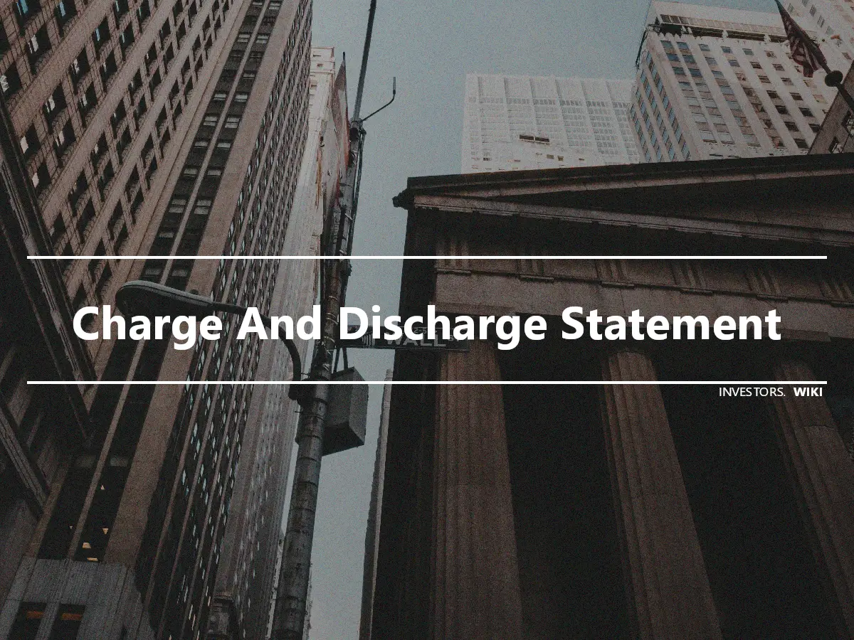 Charge And Discharge Statement