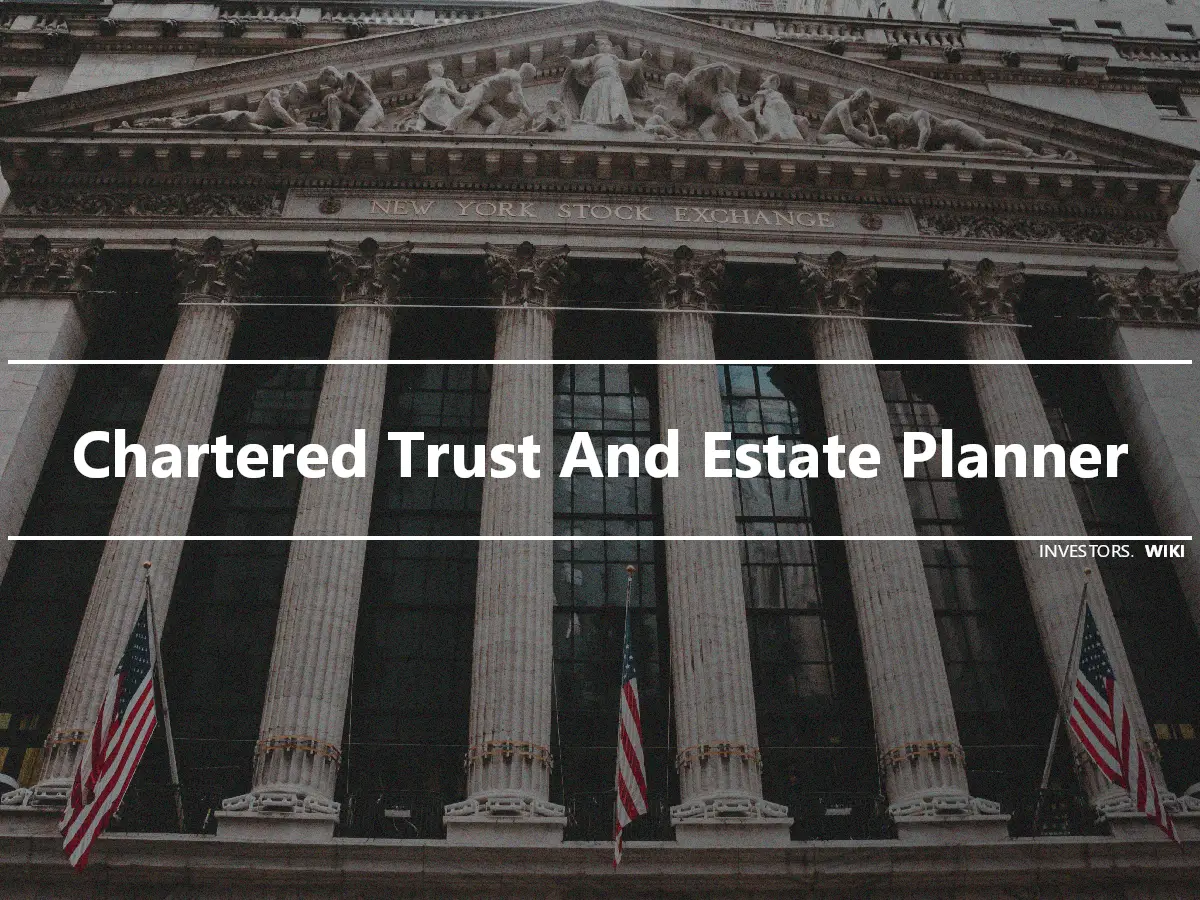Chartered Trust And Estate Planner