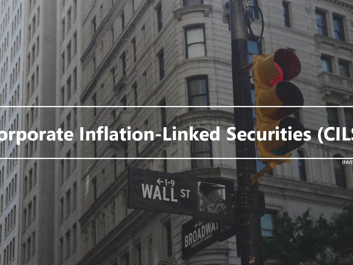Corporate Inflation-Linked Securities (CILS)
