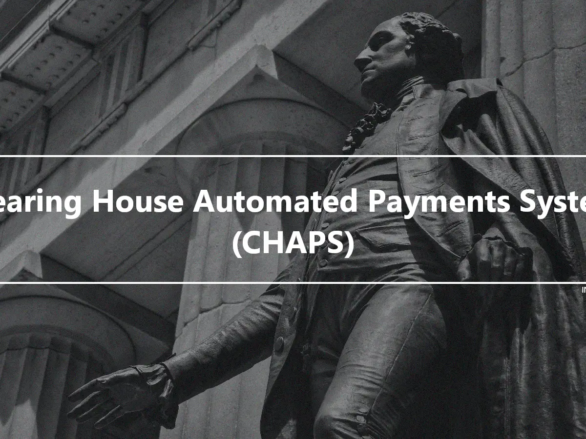 Clearing House Automated Payments System (CHAPS)
