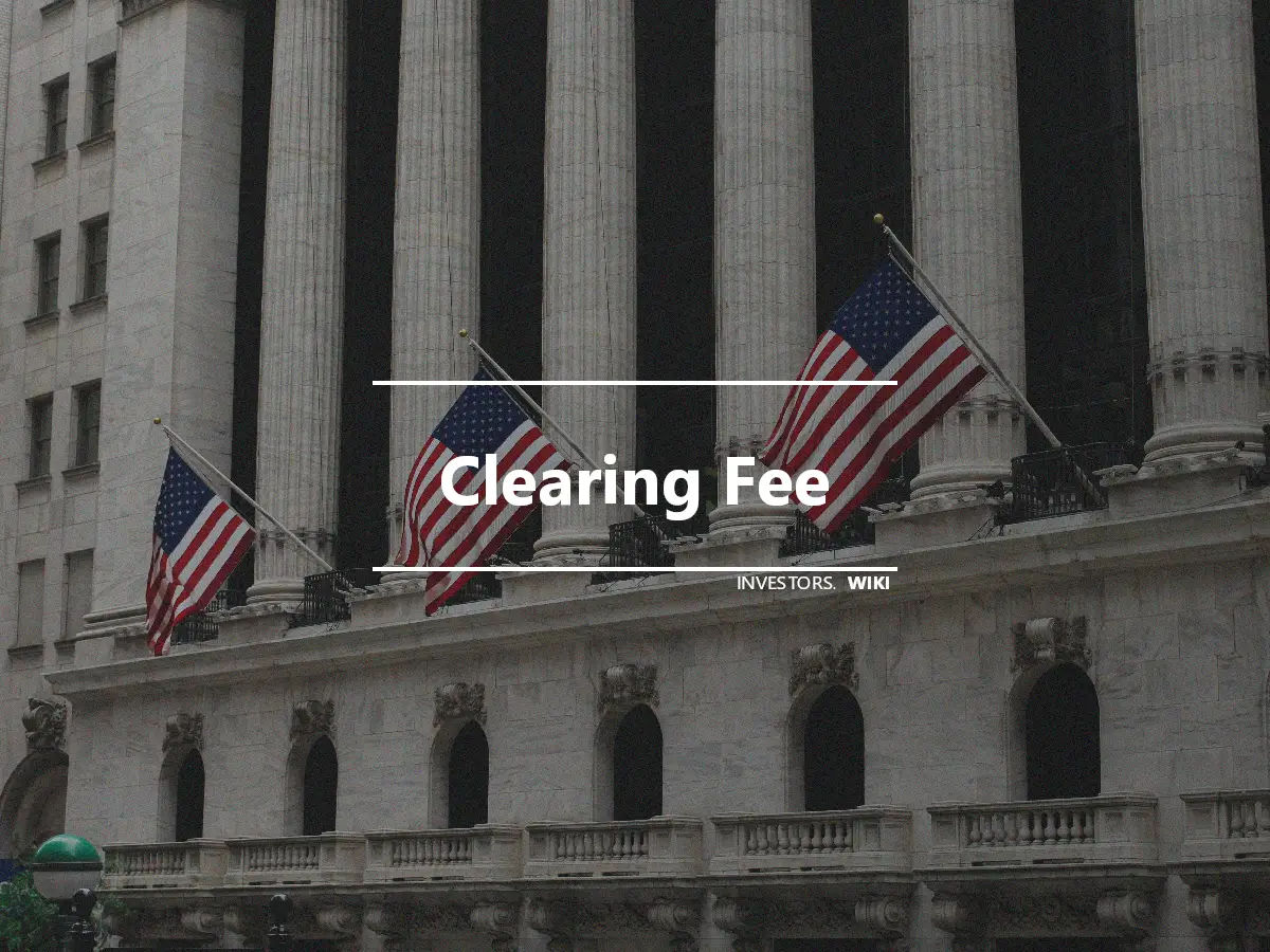 Clearing Fee