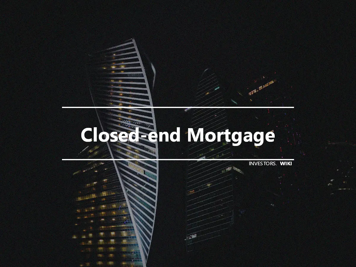 Closed-end Mortgage