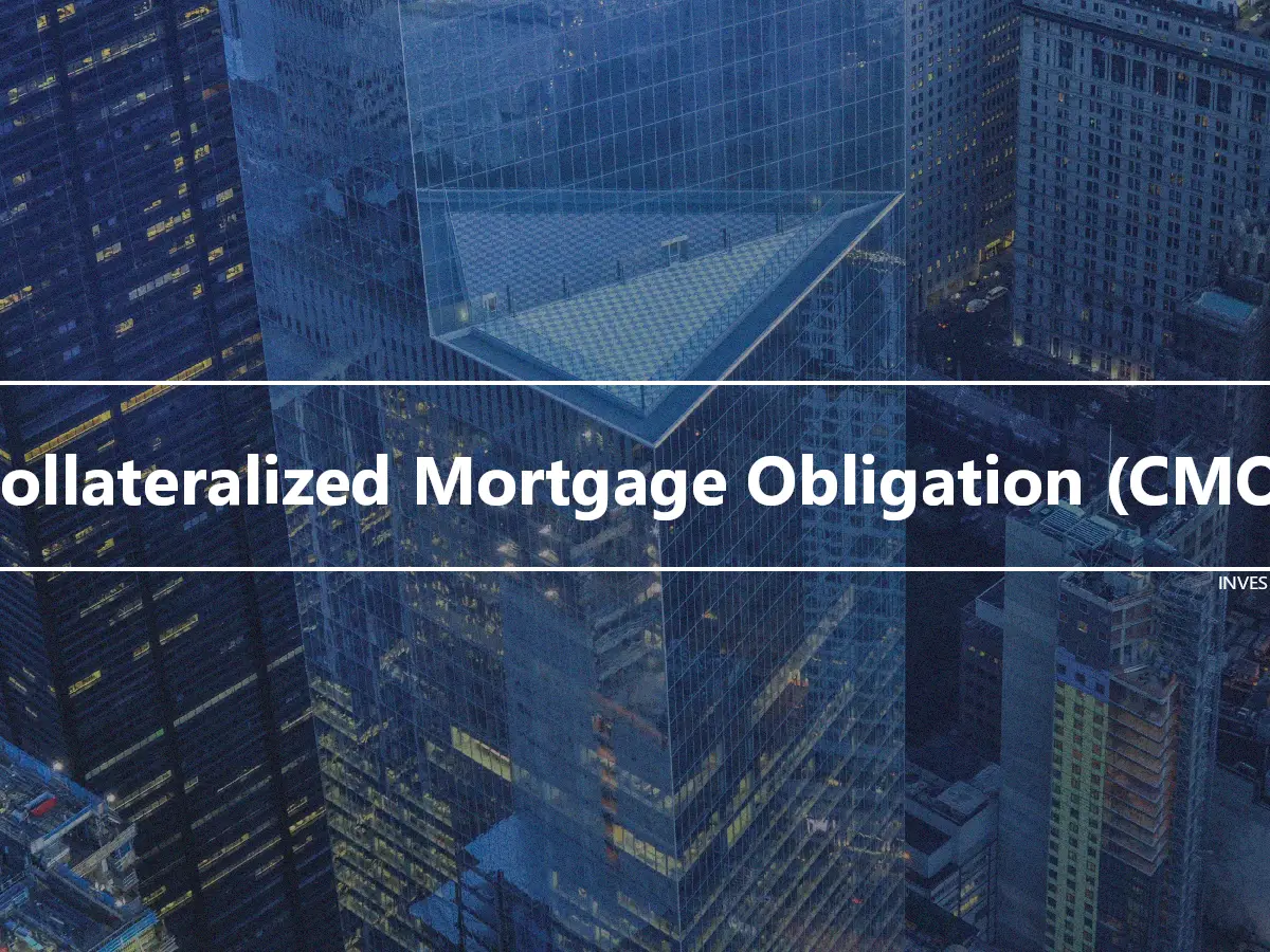 Collateralized Mortgage Obligation (CMO)