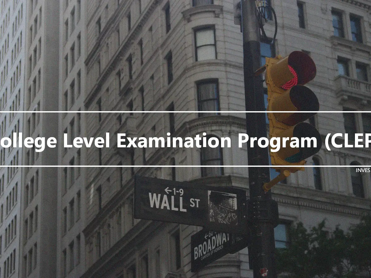 College Level Examination Program (CLEP)