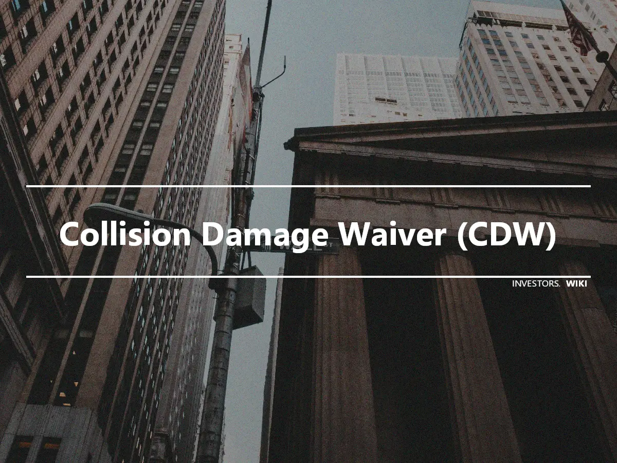 Collision Damage Waiver (CDW)