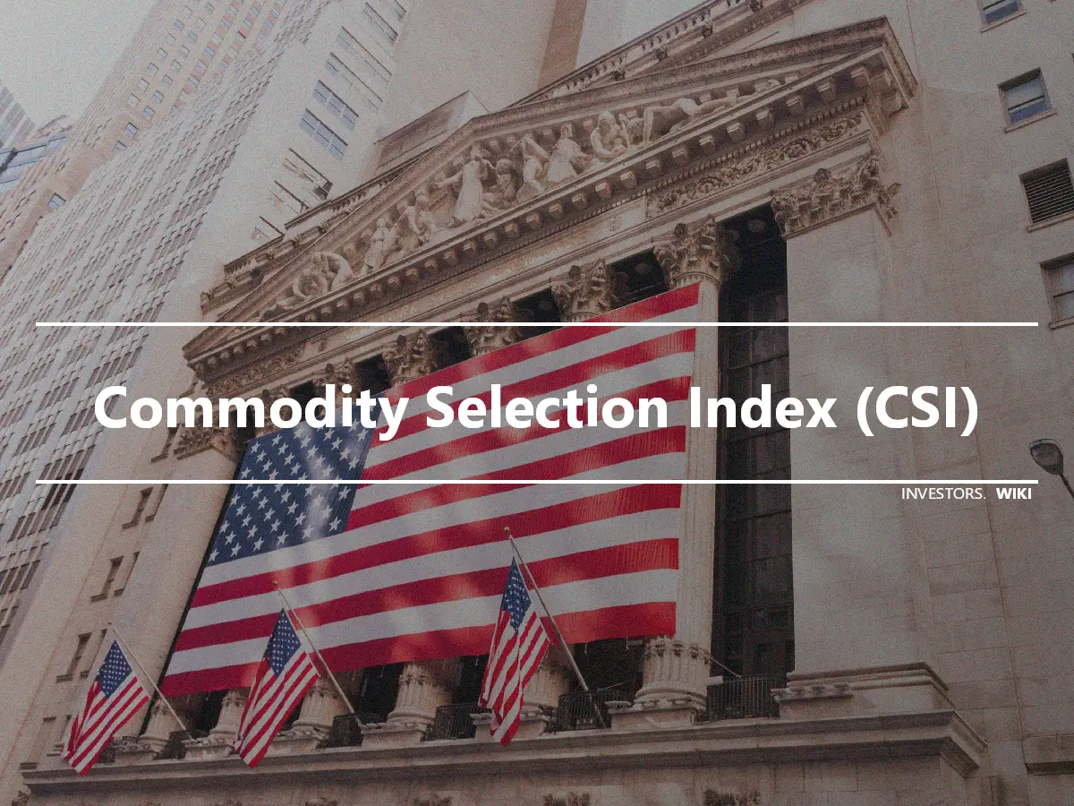 Commodity Selection Index (CSI)