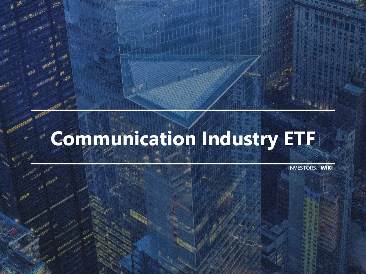 Communication Industry ETF