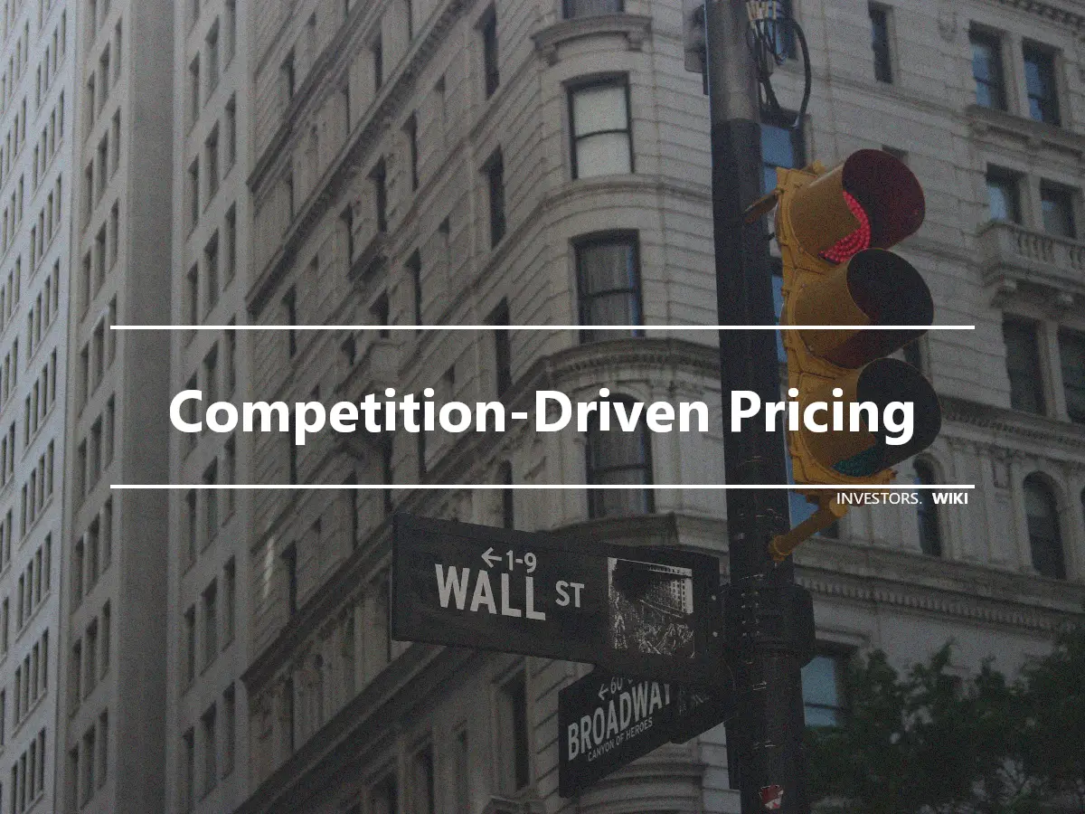 Competition-Driven Pricing