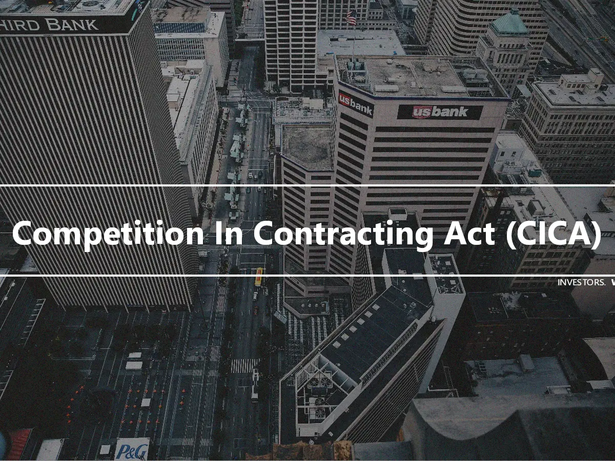 Competition In Contracting Act (CICA)