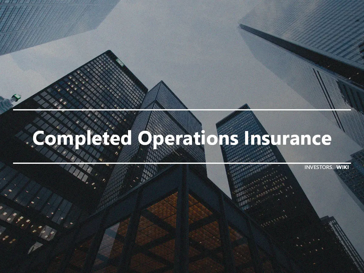 Completed Operations Insurance