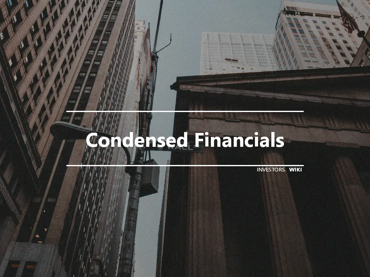 Condensed Financials