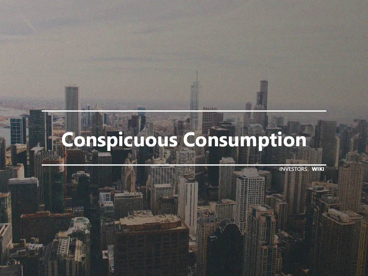 Conspicuous Consumption