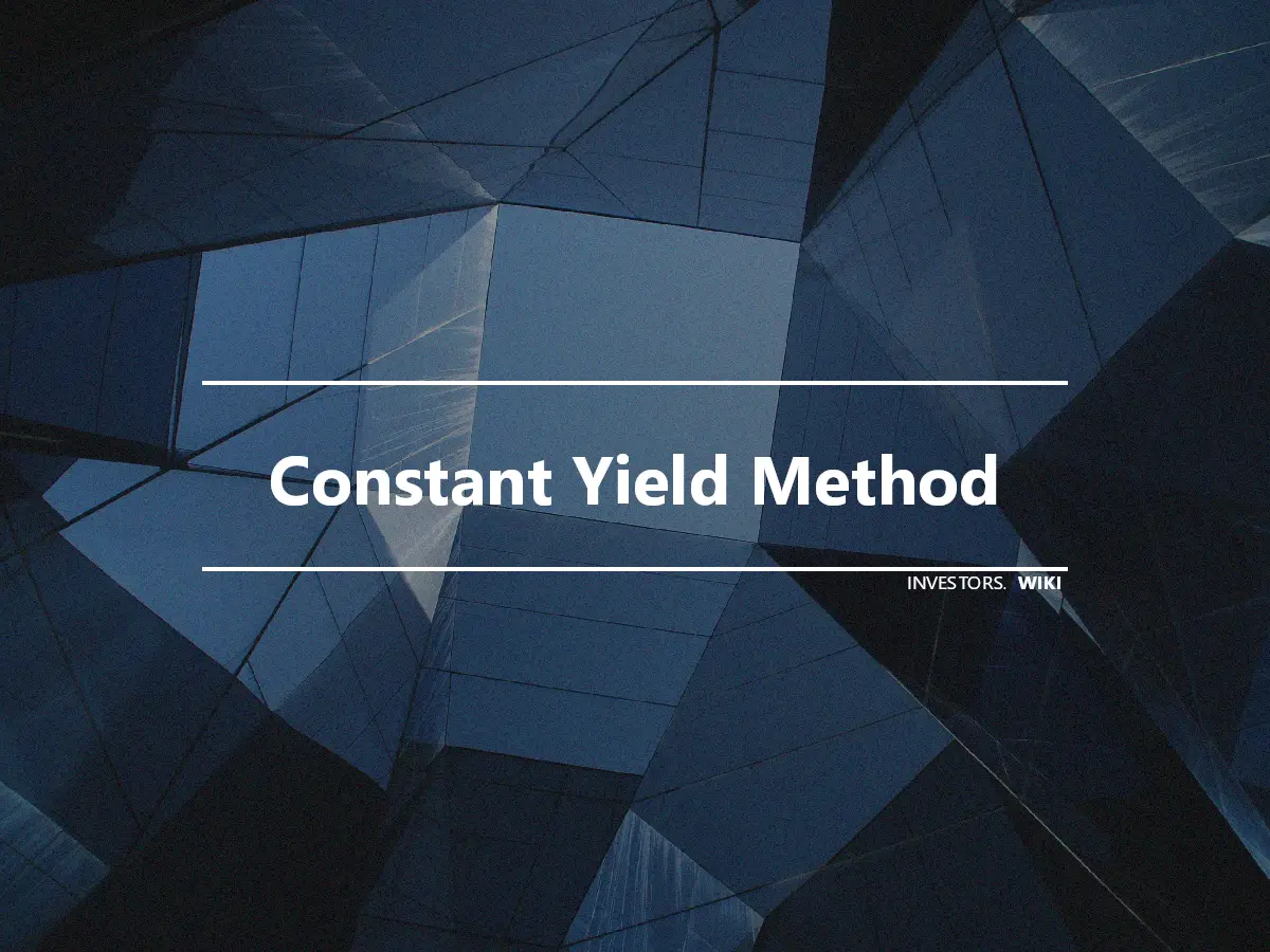 Constant Yield Method
