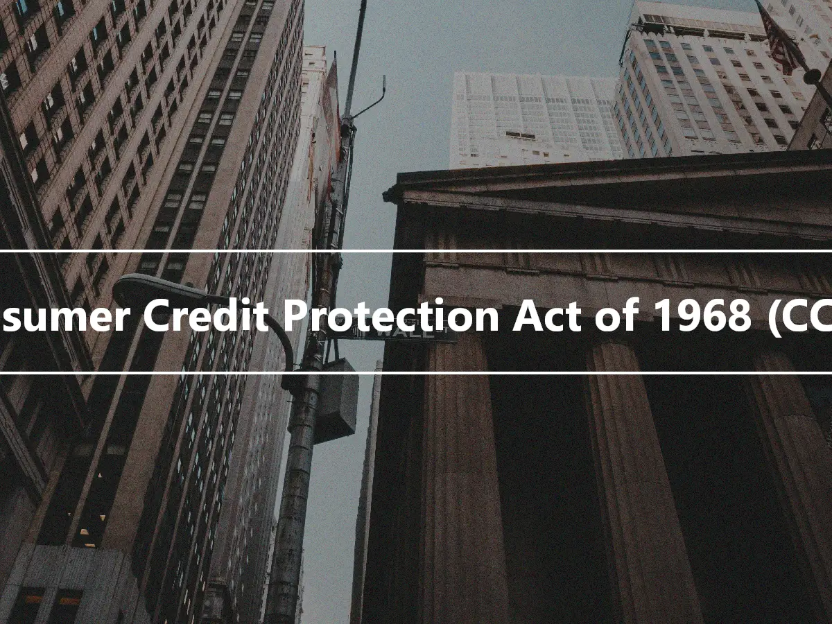 Consumer Credit Protection Act of 1968 (CCPA)