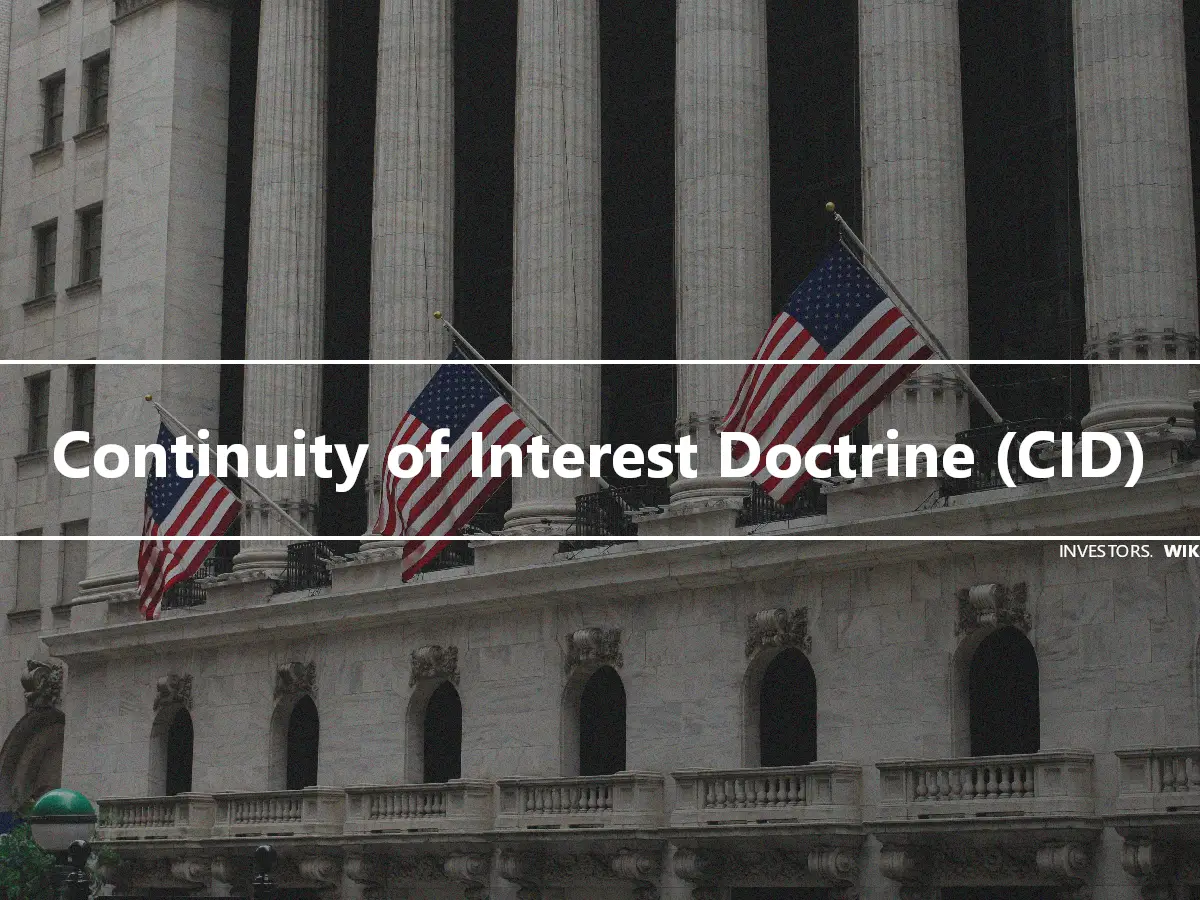 Continuity of Interest Doctrine (CID)