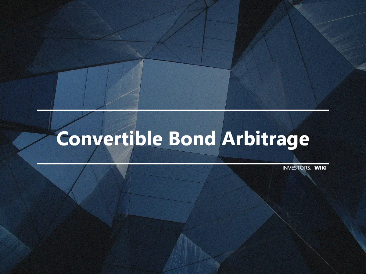 Convertible Bond Arbitrage