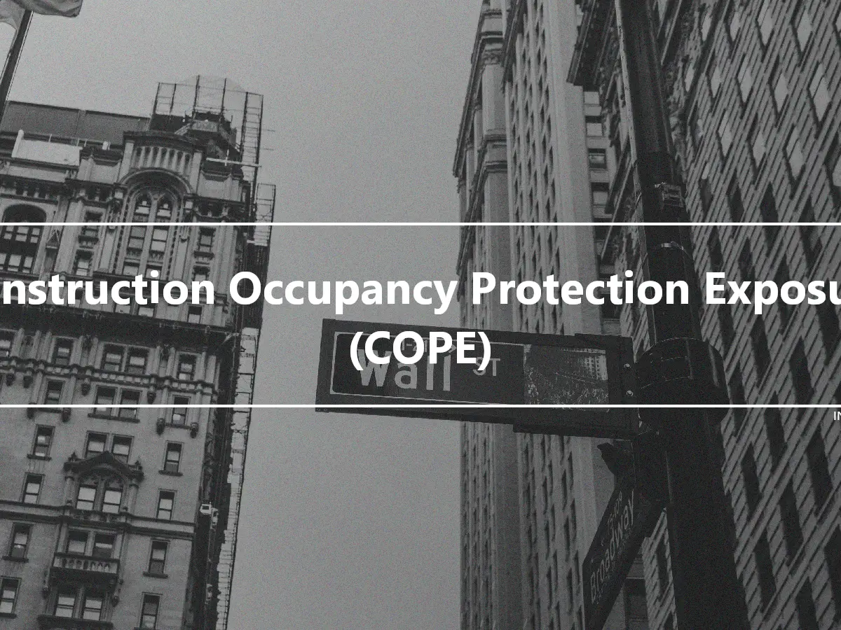 Construction Occupancy Protection Exposure (COPE)