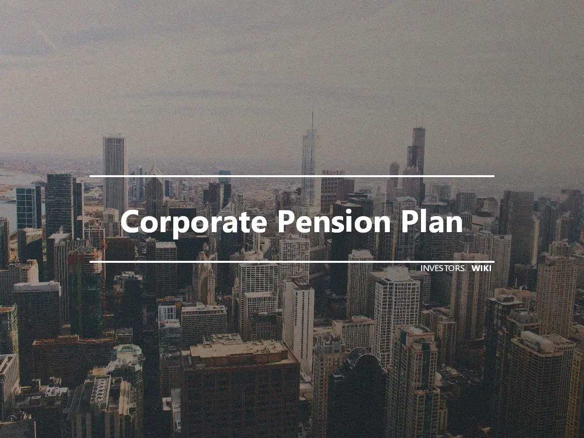Corporate Pension Plan