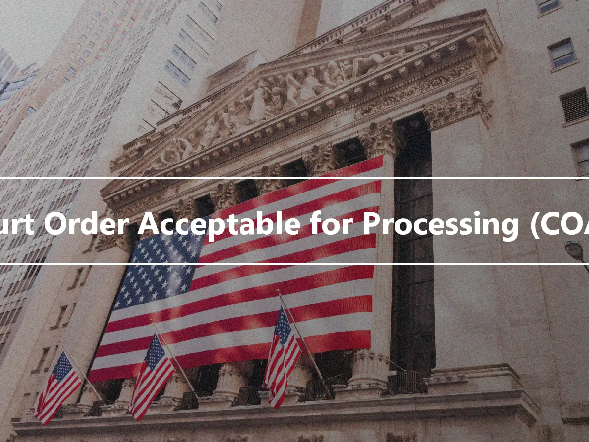 Court Order Acceptable for Processing (COAP)