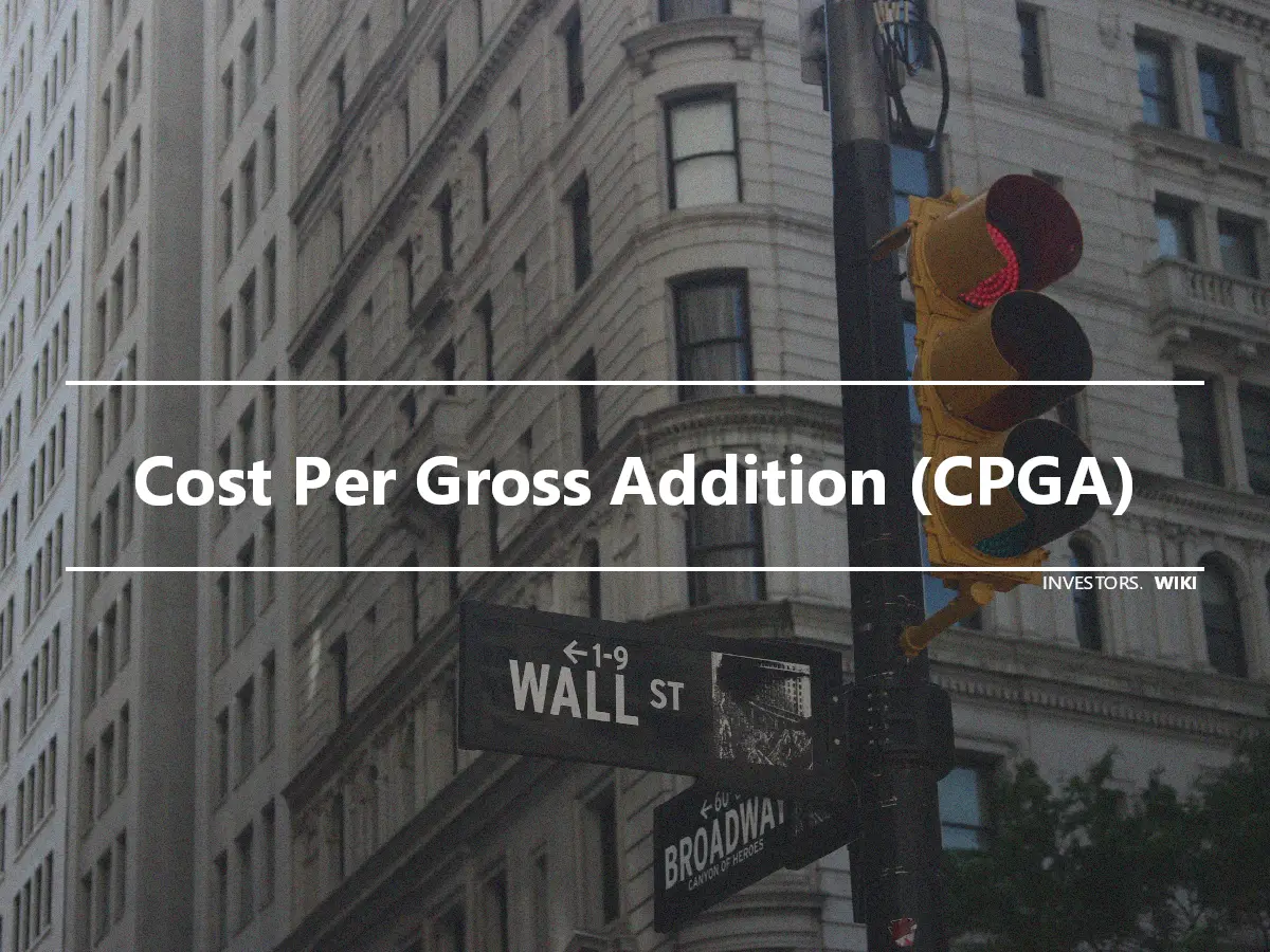 Cost Per Gross Addition (CPGA)