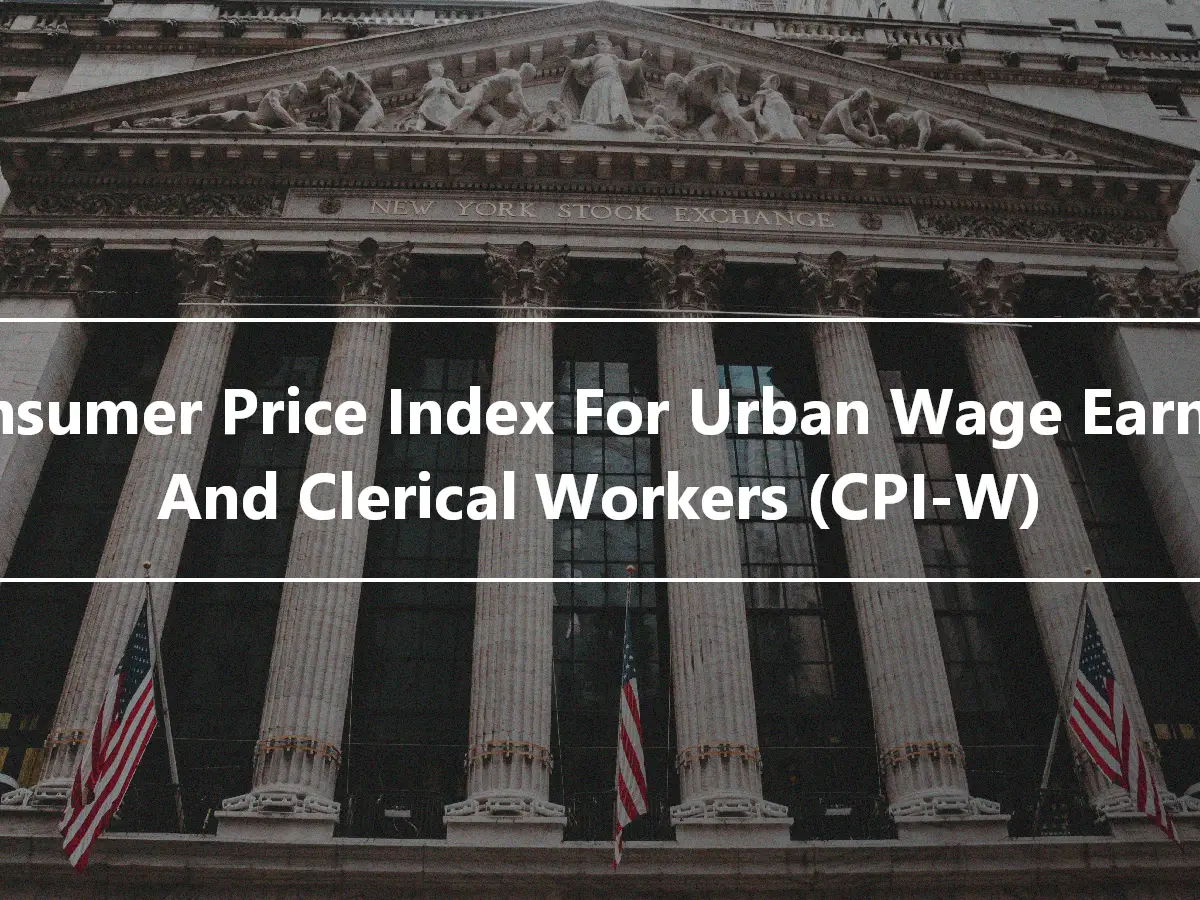 Consumer Price Index For Urban Wage Earners And Clerical Workers (CPI-W)