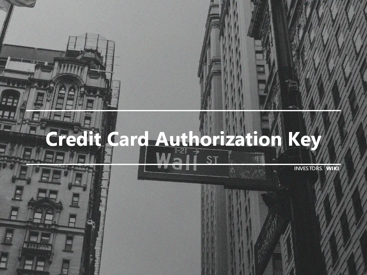Credit Card Authorization Key