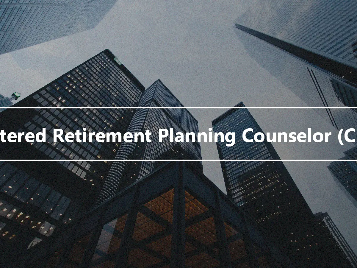Chartered Retirement Planning Counselor (CRPC)
