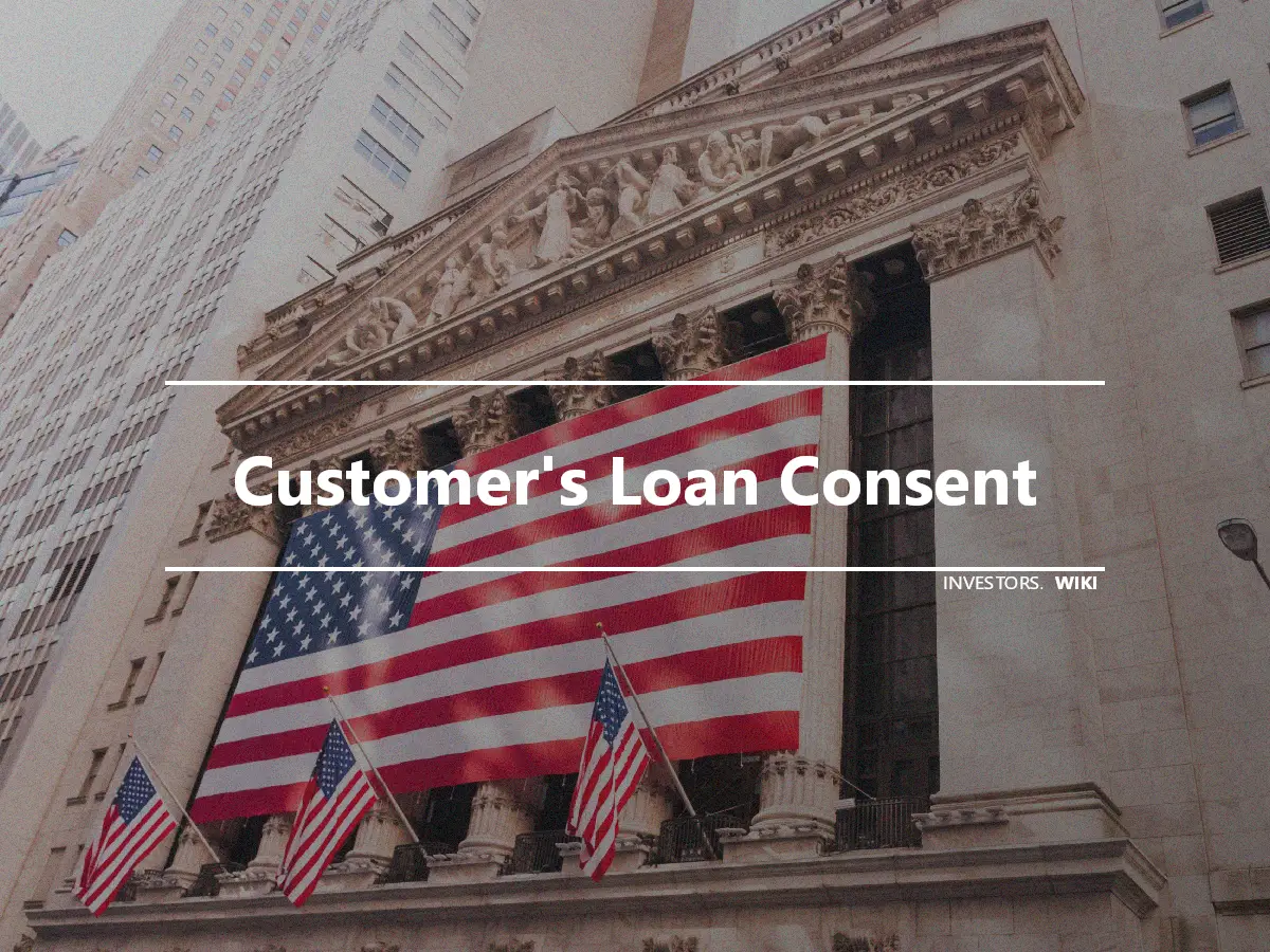 Customer's Loan Consent