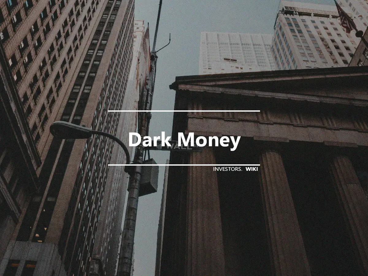 Dark Money