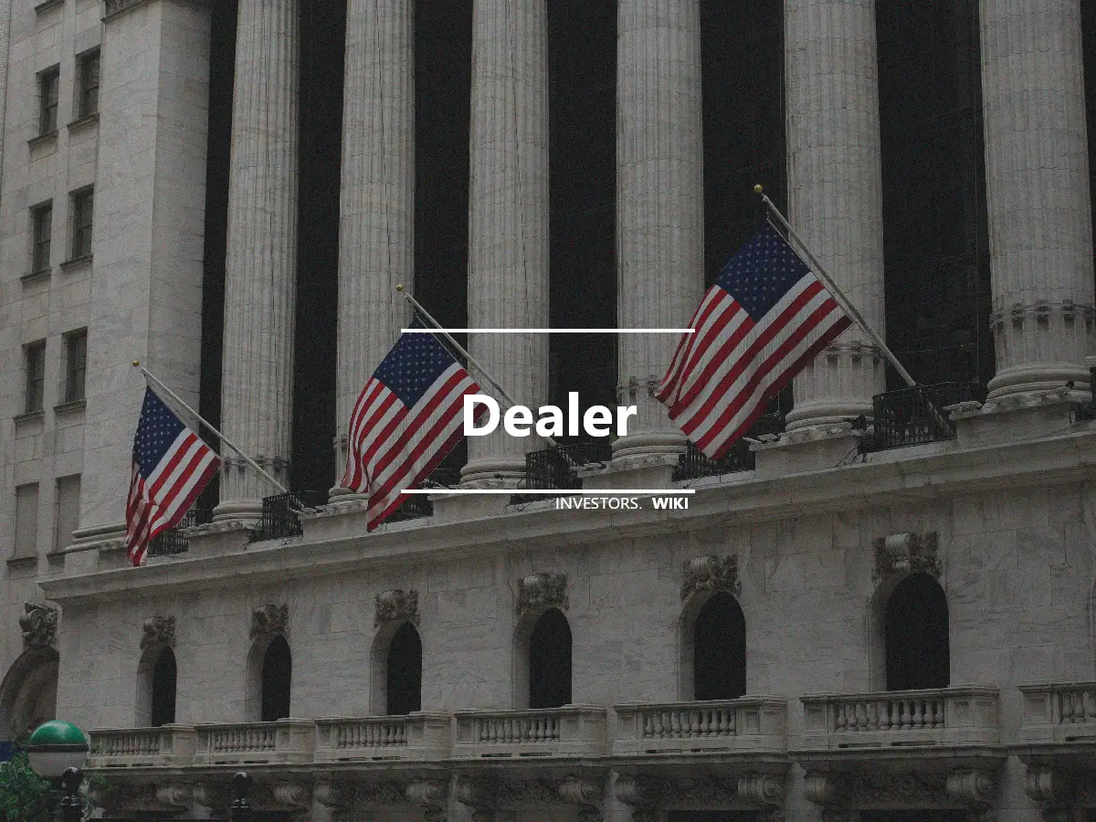 Dealer