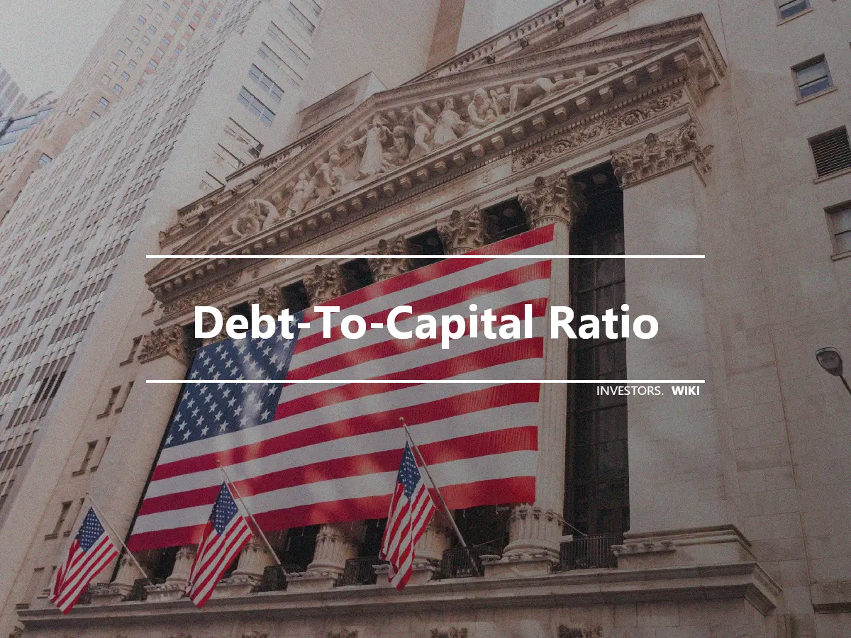 Debt-To-Capital Ratio
