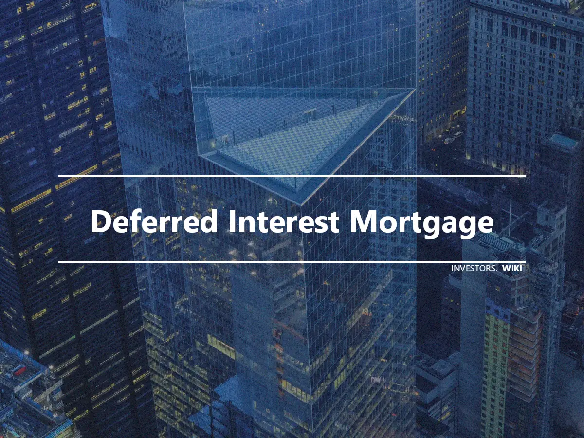 Deferred Interest Mortgage